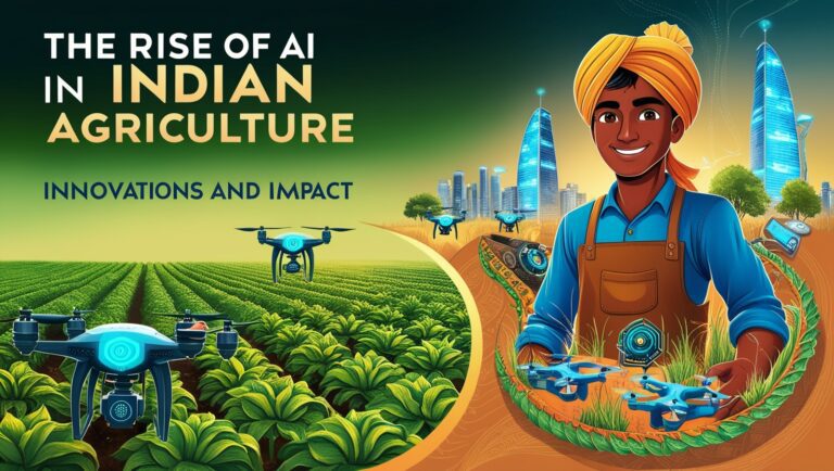 The Rise of AI in Indian Agriculture: Innovations and Impact
